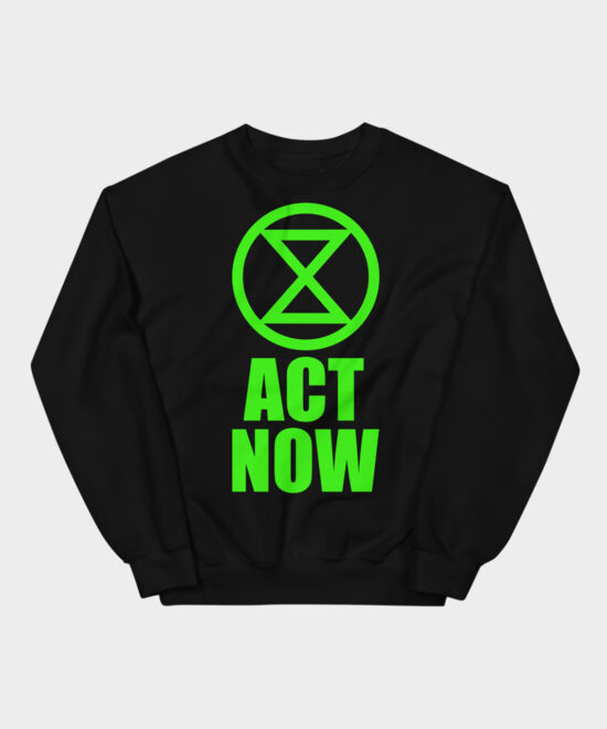 Act Now | Sweatshirt